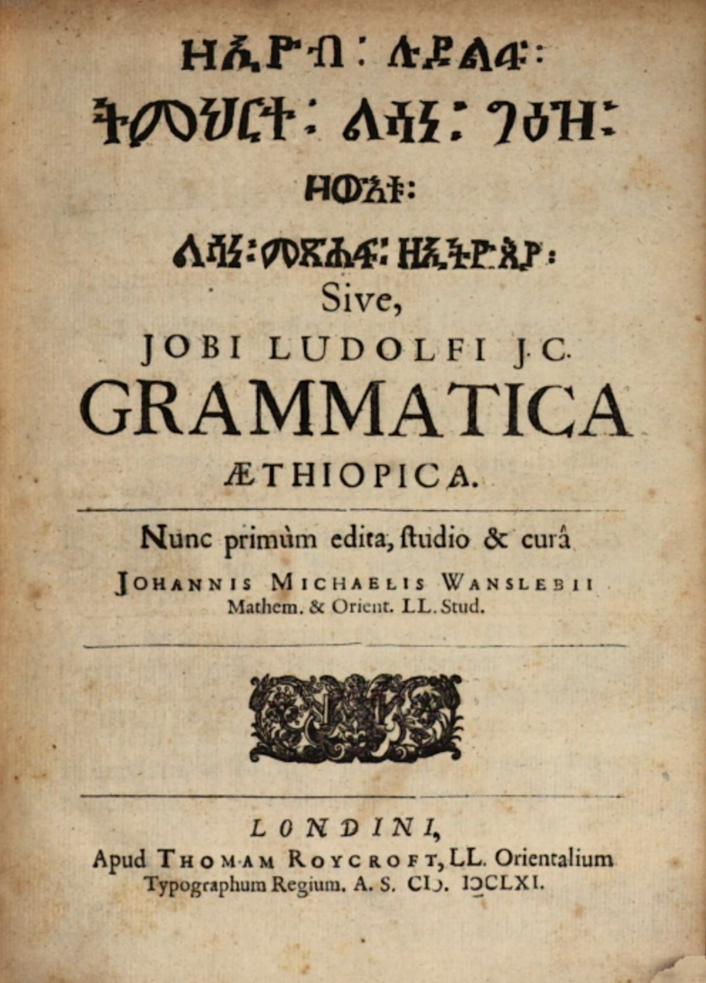 Page from ዘኢዮብ፡ ሉዶልፍ፡ መዝገበ፡ ቃላት፡ ዘልሳነ፡ ግዕዝ፡ ዝውእቱ፡ ልሳነ፡ መጽሐፍ፡ ዘ ኢ ት ዮ ጵ ያ, an Ethiopic grammar by Hiob Ludolf with additions by Vansleb (1661).